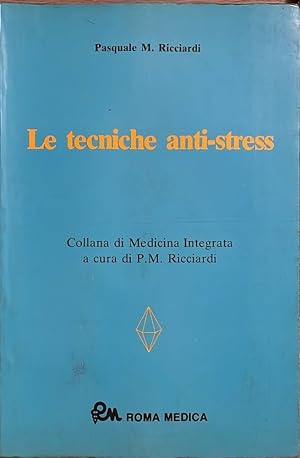 Bild des Verkufers fr Le tecniche anti-stress zum Verkauf von librisaggi