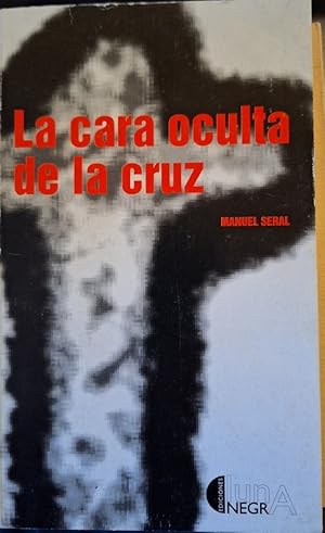 LA CARA OCULTA DE LA CRUZ.