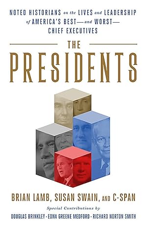 Bild des Verkufers fr The Presidents: Noted Historians Rank America's Best--and Worst--Chief Executives zum Verkauf von Redux Books