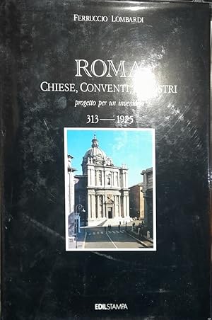 Image du vendeur pour Roma. Chiese, conventi, chiostri, progetto per un inventario 313-1925 mis en vente par librisaggi