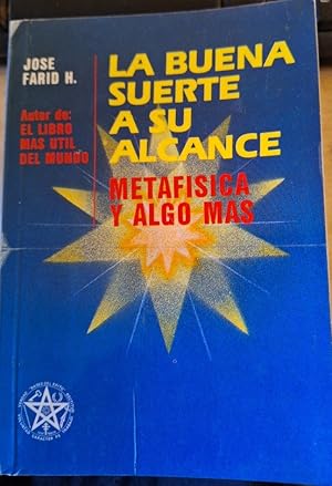 LA BUENA SUERTE A SU ALCANCE. METAFISICA Y ALGO MAS.