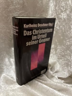 Bild des Verkufers fr Das Christentum im Urteil seiner Gegner. hrsg. von Karlheinz Deschner zum Verkauf von Antiquariat Jochen Mohr -Books and Mohr-