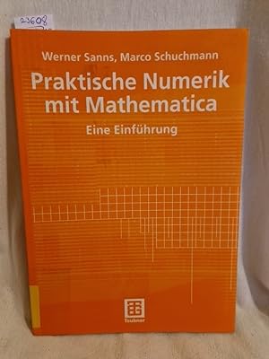 Image du vendeur pour Praktische Numerik mit Mathematica: Eine Einfhrung. mis en vente par Versandantiquariat Waffel-Schrder