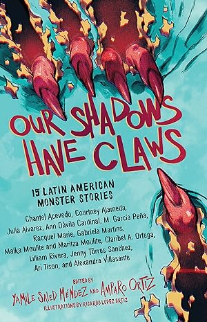 Seller image for Our Shadows Have Claws: 15 Latin American Monster Stories for sale by Redux Books