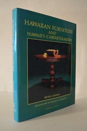 Hawaiian Furniture and Hawaii's Cabinetmakers 1820-1940