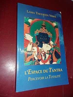 Image du vendeur pour L'Espace du Tantra : Percevoir la totalit mis en vente par Le livre de sable