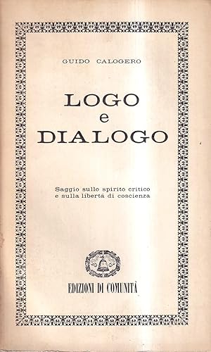 Logo e dialogo. Saggio sullo spirito critico e sulla libertà di coscienza