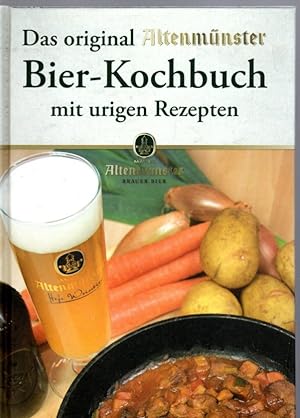 Das original Altenmünster Bier-Kochbuch mit urigen Rezepten
