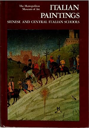 Seller image for Italian Paintings. A Catalogue of the Collection of the Metropolitan Museum of Art: Sienese and Central Italian Schools for sale by Il Salvalibro s.n.c. di Moscati Giovanni
