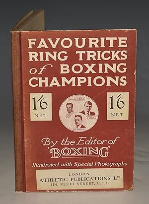 Favourite Ring Tricks of Boxing Champions By The Editor of  Boxing.  Illustrated with Special Pho...