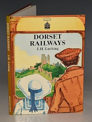 Seller image for Dorset Railways. SIGNED by AUTHOR plus LETTER for sale by PROCTOR / THE ANTIQUE MAP & BOOKSHOP