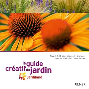 Bild des Verkufers fr Le Guide cratif du jardin. Jardiland zum Verkauf von Dmons et Merveilles