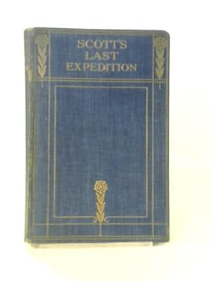 Seller image for Scott's Last Expedition. Extracts from the Personal Journals of Capt. R.F. Scott, R.N. for sale by World of Rare Books