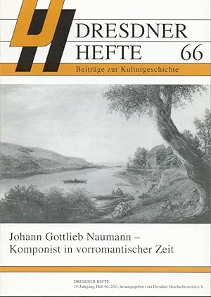 Johann Gottlieb Naumann - Komponist in vorromantischer Zeit. Beiträge zur Kulturgeschichte;Dresdn...