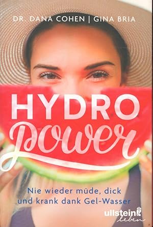 Bild des Verkufers fr Hydro Power: Nie wieder mde, dick und krank dank Gel-Wasser zum Verkauf von Antiquariat Kastanienhof