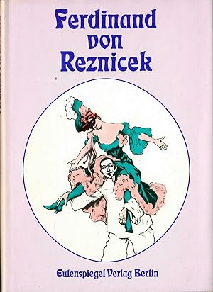 Image du vendeur pour Ferdinand von Reznicek; Durchgehend bebildert - Herausgegeben von Gerhard Flgge - 3. Auflage 1984 mis en vente par Walter Gottfried