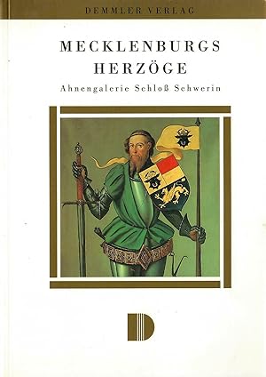 Seller image for Mecklenburgs Herzge - Ahnengalerie Schlo Schwerin; Mit zahlreichen Abbildungen for sale by Walter Gottfried