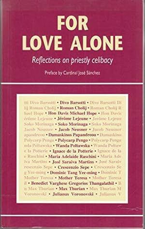 Bild des Verkufers fr For Love Alone: Reflections on Priestly Celibacy zum Verkauf von WeBuyBooks