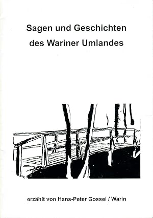 Bild des Verkufers fr Sagen und Geschichten des Wariner Umlandes; Erzhlt von Hans-Peter Gossel, Warin - Mit Illustrationen zum Verkauf von Walter Gottfried