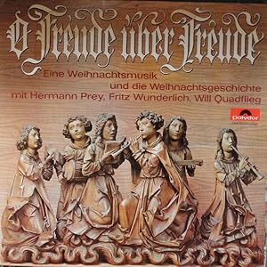 Seller image for Freude ber Freude - Eine Weihnachtsmusik und die Weihnachtsgeschichte; Mit Hermann Prey, Bariton - Fritz Wunderlich, Tenor - Will Quadflieg liest die Weihnachtsgeschichte aus dem Lukas-Evangelium (II. Buch, Vers 1-20) - LP - Vinyl Schallplatte for sale by Walter Gottfried