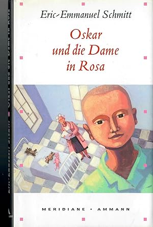 Seller image for Oskar und die Dame in Rosa - Erzhlung; Krankheit und Tod eines Kindes - Aus dem Franzsischen von Annette und Paul Bcker - 2. Auflage 2003 for sale by Walter Gottfried