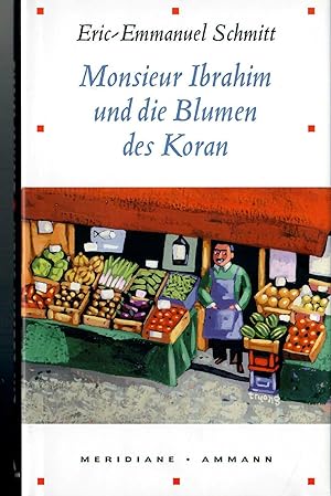 Seller image for Monsieur Ibrahim und die Blumen des Koran; Aus dem Franzsischen von Annette und Paul Bcker - 28. Auflage 2003 for sale by Walter Gottfried