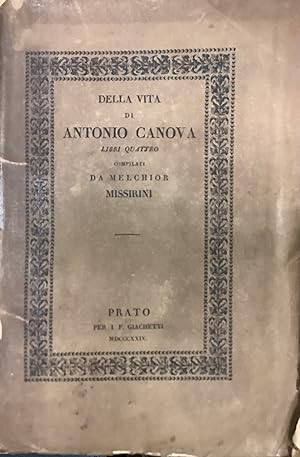 Della vita di Antonio Canova.