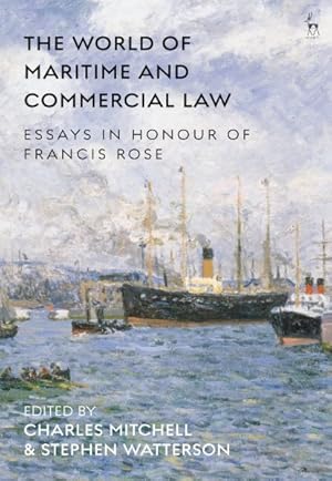 Image du vendeur pour World of Maritime and Commercial Law : Essays in Honour of Francis Rose mis en vente par GreatBookPrices