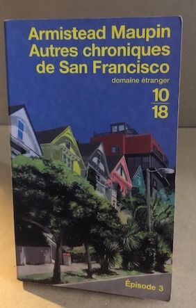 Image du vendeur pour Chroniques de San Francisco tome 3 : Autres chroniques de San Francisco mis en vente par librairie philippe arnaiz