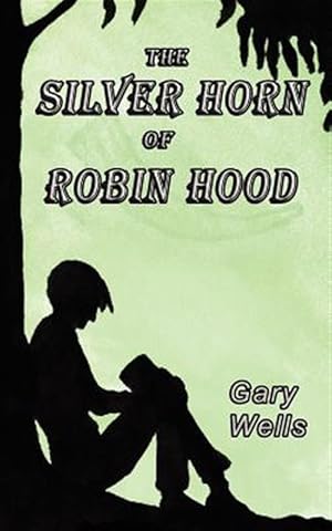 Immagine del venditore per The Silver Horn of Robin Hood venduto da GreatBookPrices