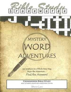 Imagen del vendedor de Crosswords Bible Study : Mystery Word Adventures - New Testament - Homeschool Edition a la venta por GreatBookPrices