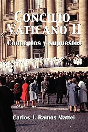 Seller image for Concilio Vaticano II / Vatican Council II : Conceptos Y Supuestos / Concepts and Assumptions -Language: Spanish for sale by GreatBookPricesUK