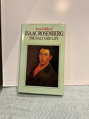 Imagen del vendedor de Isaac Rosenberg; The Half Used Life a la venta por Nangle Rare Books