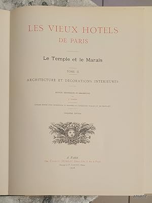 Imagen del vendedor de Les Vieux Htels de Paris. Le Temple et le Marais. Tome II. Architecture et Dcorations intrieures. Notices historiques et descriptives. Cinquime dition a la venta por Apart