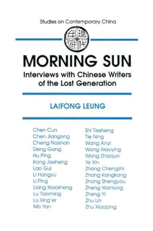 Immagine del venditore per Morning Sun : Interviews With Chinese Writers of the Lost Generation venduto da GreatBookPrices