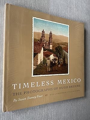 Image du vendeur pour Timeless Mexico: The Photographs of Hugo Brehme mis en vente par Joe Maynard