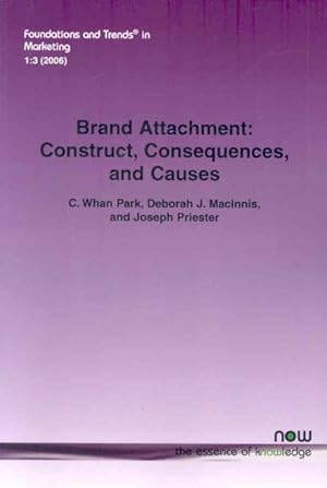 Image du vendeur pour Brand Attachment : Construct, Consequences and Causes mis en vente par GreatBookPrices