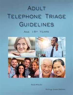 Seller image for Adult Telephone Triage Guidelines, Age 18+ Years for sale by GreatBookPrices