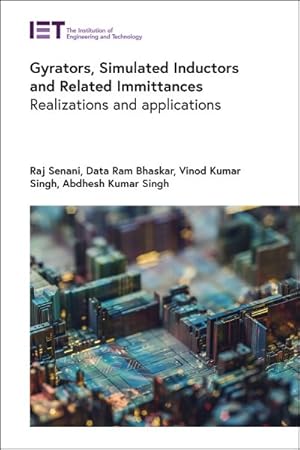 Immagine del venditore per Gyrators, Simulated Inductors and Related Immittances : Realizations and Applications venduto da GreatBookPricesUK