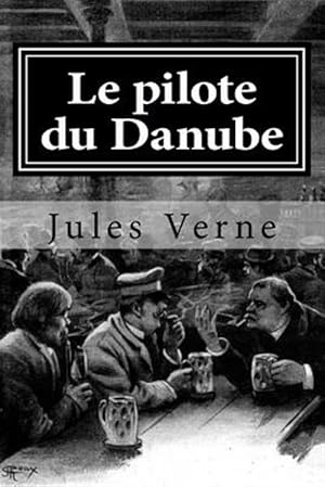 Immagine del venditore per Le Pilote Du Danube -Language: french venduto da GreatBookPrices