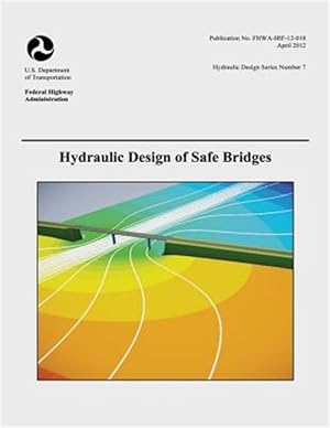 Image du vendeur pour Hydraulic Design of Safe Bridges mis en vente par GreatBookPrices