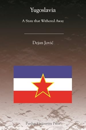 Seller image for Yugoslavia : A State That Withered Away for sale by GreatBookPricesUK