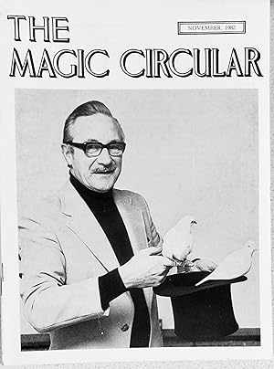 Image du vendeur pour The Magic Circular November, 1982 (Johnny Geddes on cover) /Edwin A Dawes "A Rich Cabinet of Magical Curiosities" / Cyril Corden "Needle in the Arm" / Peter Warlock "The Grand Seances" / Robert Freeman "Mr. Swing" mis en vente par Shore Books