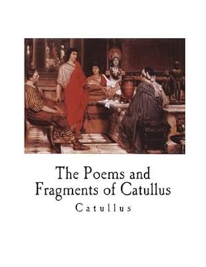 Seller image for The Poems and Fragments of Catullus for sale by GreatBookPrices