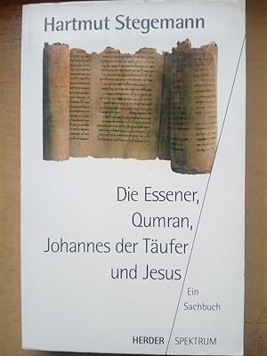Seller image for Die Essener, Qumran, Johannes der Tufer und Jesus for sale by Versandantiquariat Jena