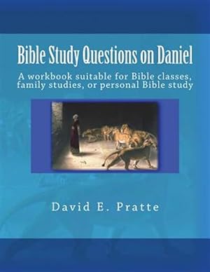 Seller image for Bible Study Questions on Daniel: A Workbook Suitable for Bible Classes, Family Studies, or Personal Bible Study for sale by GreatBookPrices
