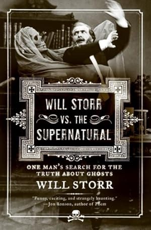 Immagine del venditore per Will Storr Vs. the Supernatural : One Man's Search for the Truth About Ghosts venduto da GreatBookPrices