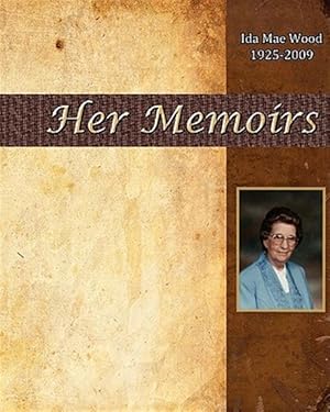 Image du vendeur pour Ida Mae Wood : Her Memoirs mis en vente par GreatBookPrices