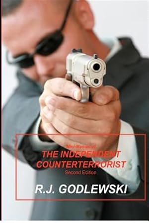 Imagen del vendedor de Mini-Manual of the Independent Counterterrorist a la venta por GreatBookPrices