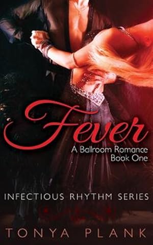 Image du vendeur pour Fever: A Ballroom Romance, Book One mis en vente par GreatBookPrices